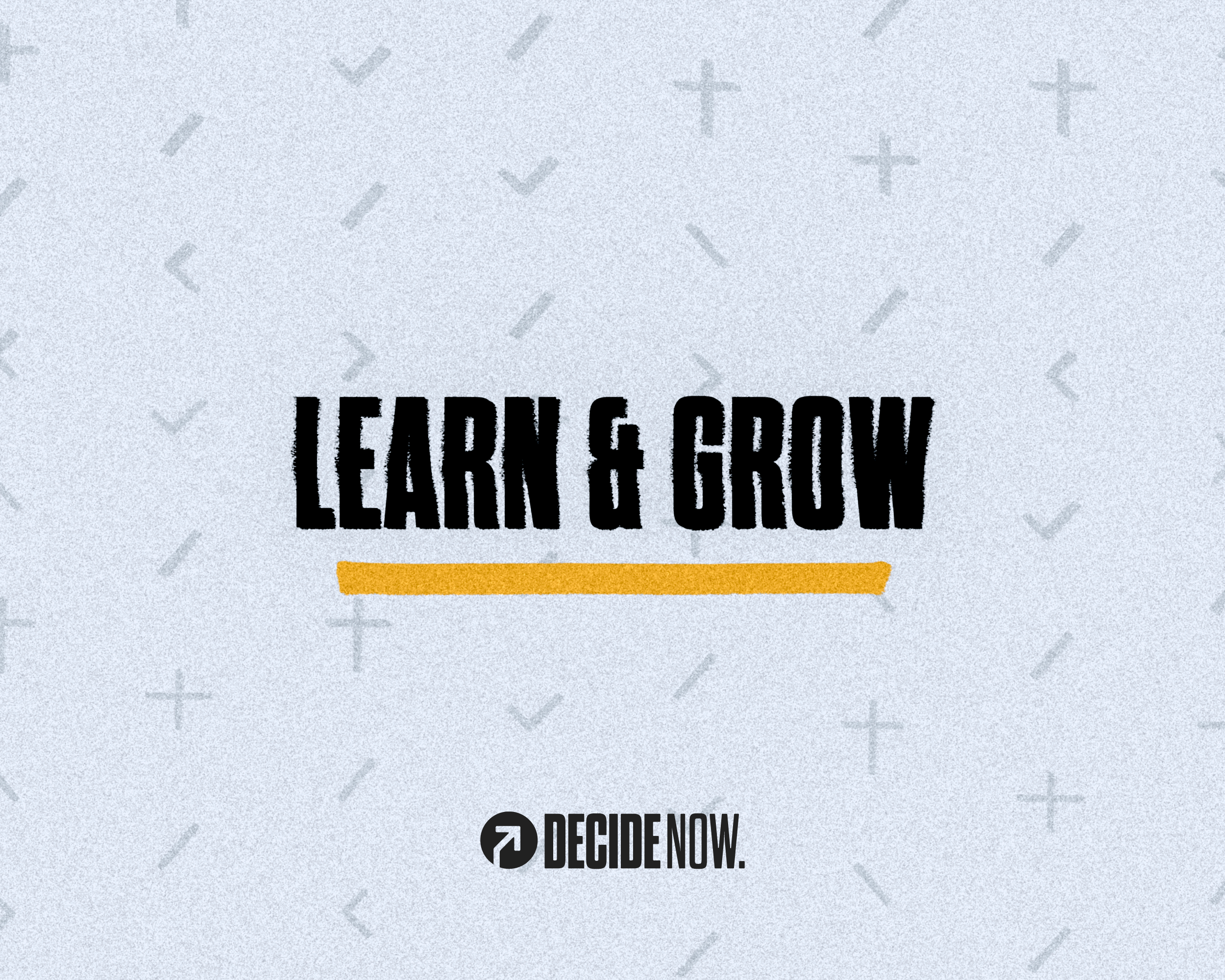 Learn & Grow: Answers to Big Questions About God & Life - decidenow.com